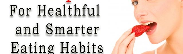 Seven Tips For Healthful Eating Habits