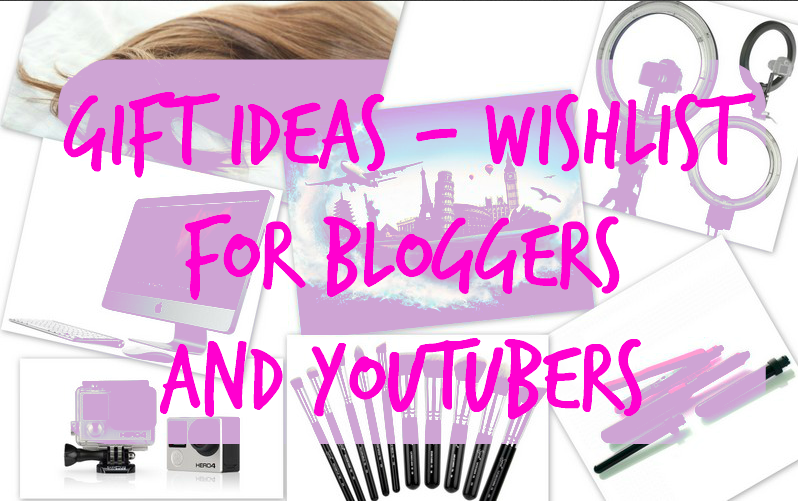 WISHLIST GIFT GUIDE FOR BLOGGERS AND YOUTUBERS