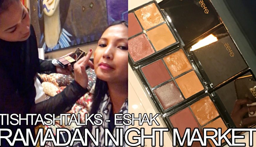 TISHTASHTALKS, ESHAK, RAMADAN NIGHT MARKET, DUBAI BLOGGER, JANE FASHION TRAVELS, TAUYANM