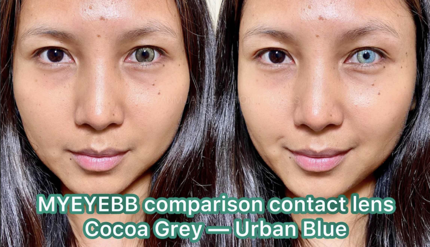 myeyebb, contact lens, cocoa grey, urban blue, blue, brown, green, contact lens, for asian eyes, malaysia blogger, kol, beauty review, filipino, influencer, kuala lumpur, my eye bb, tauyanm,blog1