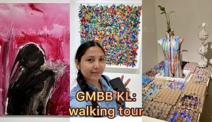 GMBB KL, kuala lumpur, malaysia, blogger, influencer, filipino, travel writer, travel blogger , lifestyle blogger, paintings, artist, vlog, youtube, blog