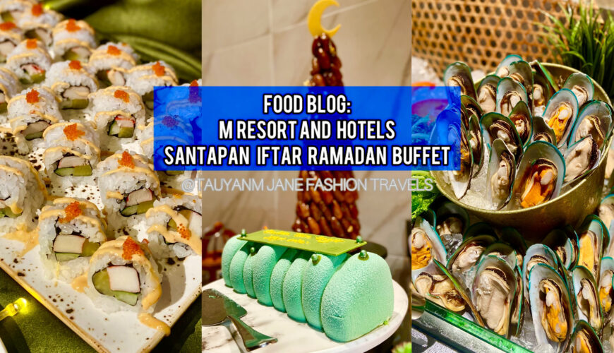 M resort and hotel, ramadan raya, ramadan buffet, hotel buffet, kuala lumpur, malaysia, kol blogger influencer, food blogger, food review, foodie, food vlog, filipino, tauyanm, jane fashion travel.heic